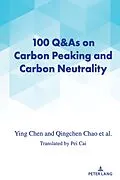 E-Book (pdf) 100 Q&As on Carbon Peaking and Carbon Neutrality von Chen Ying, Chao Qingchen