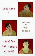 E-Book (epub) Corsicana / Evanston Salt Costs Climbing von Will Arbery