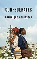 E-Book (epub) Confederates von Dominique Morisseau