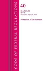 Couverture cartonnée Code of Federal Regulations, Title 40 Protection of the Environment 96-99, Revised as of July 1, 2020 de Office Of The Federal Register (U S