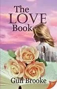 Kartonierter Einband The Love Book von Gun Brooke