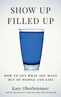 E-Book (epub) Show Up Filled Up von Kary Oberbrunner