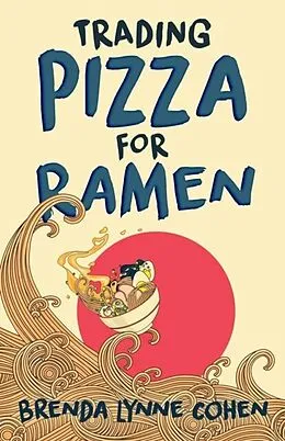 E-Book (epub) Trading Pizza for Ramen von Brenda Cohen