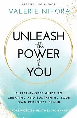E-Book (epub) Unleash the Power of You von Valerie Nifora