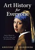 E-Book (epub) Art History for Everyone von Kristine T. G. Hardeberg