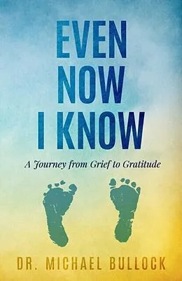 E-Book (epub) Even Now I Know von Michael Bullock