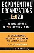 Kartonierter Einband Exponential Organizations 2.0 von Peter H Diamandis, Salim Ismail, Michael S Malone
