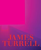Fester Einband James Turrell: A Retrospective von Michael Kim, Christine Y. Govan