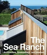 Fester Einband The Sea Ranch: Architecture, Environment, and Idealism von Jennifer Dunlop Fletcher