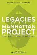 E-Book (epub) Legacies of the Manhattan Project von David P. D. Munns, Mick Broderick, Hilary Dickerson