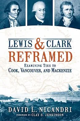 E-Book (epub) Lewis and Clark Reframed von David L. Nicandri