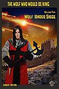 E-Book (epub) Wolf Under Siege von Robert Poyton
