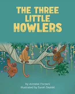 E-Book (epub) The Three Little Howlers (English) von Anneke Forzani
