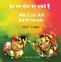 E-Book (epub) We Can All Be Friends (Hindi-English) von Michelle Griffis