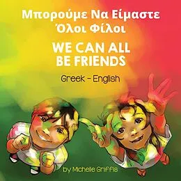 E-Book (epub) We Can All Be Friends (Greek-English) von Michelle Griffis