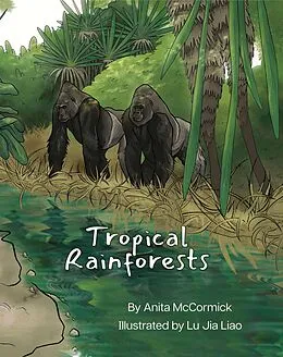 E-Book (epub) Tropical Rainforests (Language Lizard Explore) von Anita McCormick