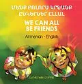 E-Book (epub) We Can All Be Friends (Armenian-English) von Michelle Griffis
