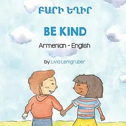 E-Book (epub) Be Kind (Armenian-English) von Livia Lemgruber