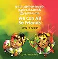 E-Book (epub) We Can All Be Friends (Tamil-English) von Michelle Griffis