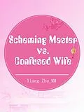 E-Book (epub) Scheming Master vs. Confused Wife von Xiang Zhu
