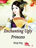 E-Book (epub) Enchanting Ugly Princess von Hong Ying