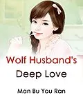 E-Book (epub) Wolf Husband's Deep Love von Man BuYouRan