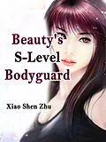 E-Book (epub) Beauty's S-Level Bodyguard von Xiao ShenZhu