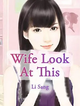 E-Book (epub) Wife, Look At This von Li Sang