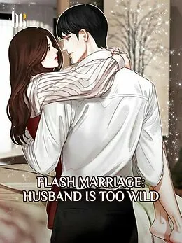 E-Book (epub) Flash Marriage: Husband is Too Wild von Wen XuYiYi