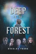 E-Book (epub) Deep in the Forest von Douglas Young