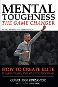 E-Book (epub) Mental Toughness: The Game Changer von Coach Bob Krizancic with Cathy Lombardo