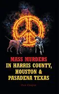 E-Book (epub) Mass Murders in Harris County, Houston & Pasadena Texas von Don Cooper