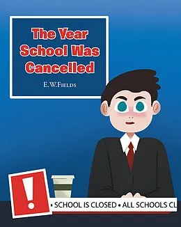 E-Book (epub) The Year School Was Cancelled von E. W. Fields