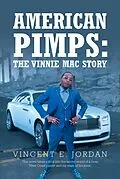 E-Book (epub) American Pimps: The Vinnie Mac Story von Vincent E. Jordan