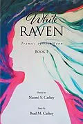 E-Book (epub) White Raven: Transit of the Moon von Naomi S. Caskey, Brad M Caskey