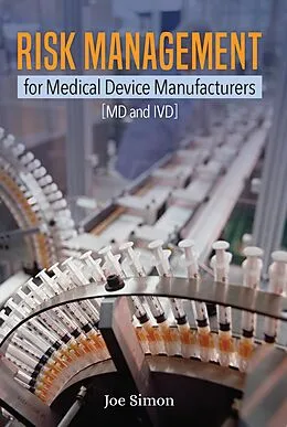 E-Book (epub) Risk Management for Medical Device Manufacturers von Joe W. Simon