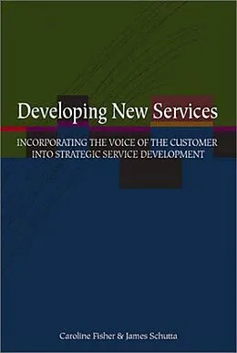 E-Book (pdf) Developing New Services von Caroline M. Fischer, James T. Schutta