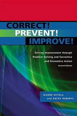 E-Book (pdf) Correct! Prevent! Improve! von Jeanne Ketola, Kathy Roberts