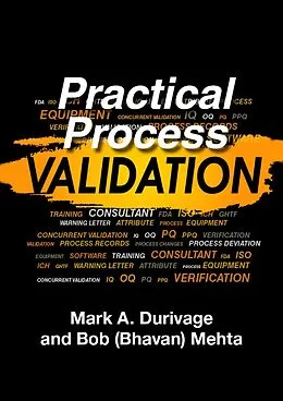 E-Book (epub) Practical Process Validation von Mark Allen Durivage, Bob (Bhavan) Mehta