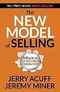 Couverture cartonnée The New Model of Selling de Jerry Acuff, Jeremy Miner