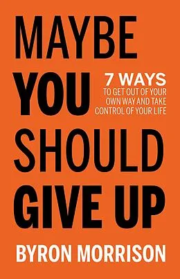 E-Book (epub) Maybe You Should Give Up von Byron Morrison