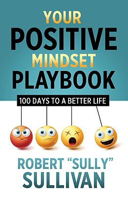 eBook (epub) Your Positive Mindset Playbook de Robert "Sully" Sullivan