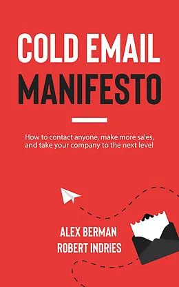 E-Book (epub) Cold Email Manifesto von Robert Indries, Alex Berman