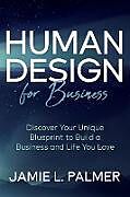 Couverture cartonnée Human Design For Business de Jamie L. Palmer