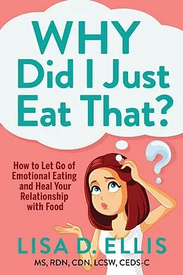 E-Book (epub) Why Did I Just Eat That? von Ellis