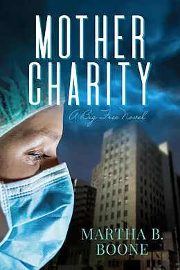 E-Book (epub) Mother Charity von Martha B. Boone