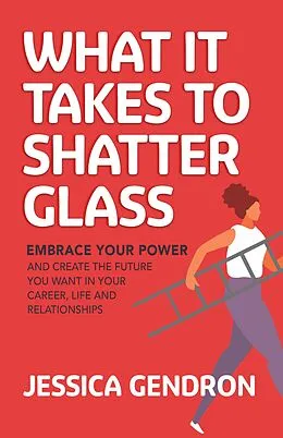 E-Book (epub) What It Takes to Shatter Glass von Jessica Gendron