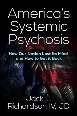 E-Book (epub) America's Systemic Psychosis von Iv Richardson