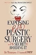 Couverture cartonnée Exposing Bad Plastic Surgery de FACS, Dr. Thomas J. Francel