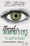 Couverture cartonnée Through a Therapists Eyes, Volume 2 de Christopher A. Gazdik